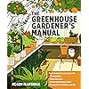 The Greenhouse Gardener's Manual